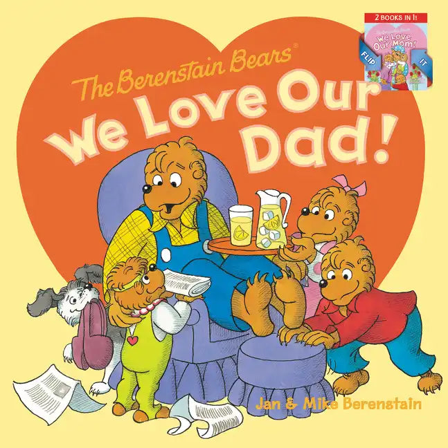 The Berenstain Bears: We Love Our Dad!/We Love Our Mom!: A Father's Day Gift Book from Kids - Paperback