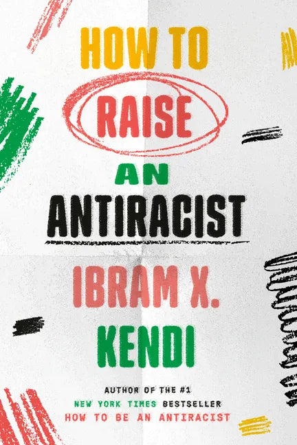 How to Raise an Antiracist - Hardcover