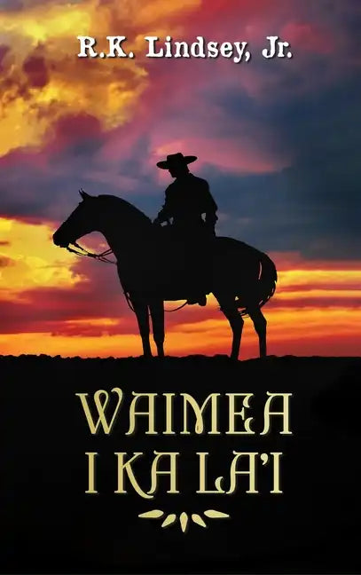 Waimea I Ka La'i - Hardcover