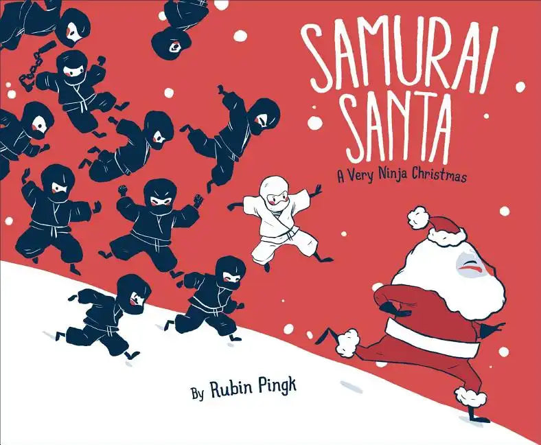 Samurai Santa: A Very Ninja Christmas - Hardcover