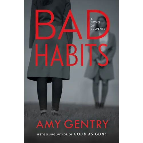 Bad Habits: By the Author of the Best-Selling Thriller Good as Gone - Paperback
