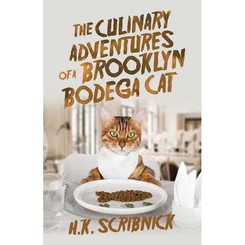 The Culinary Adventures of a Brooklyn Bodega Cat - Paperback