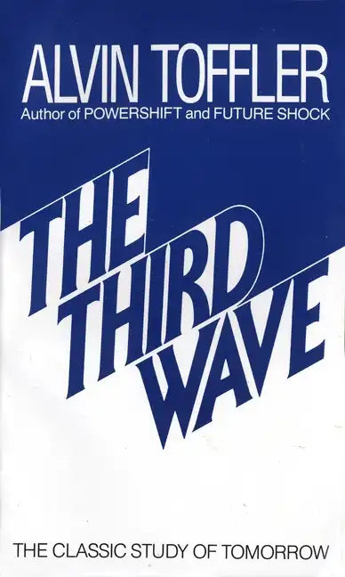 The Third Wave: The Classic Study of Tomorrow - Paperback