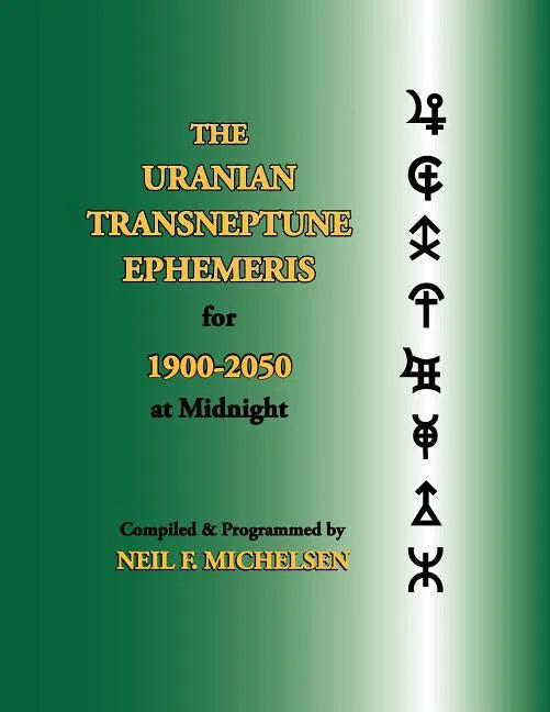 The Uranian Transneptune Ephemeris for 1900-2050 at Midnight - Paperback