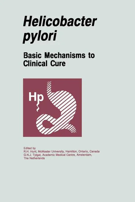 Helicobacter Pylori: Basic Mechanisms to Clinical Cure - Paperback