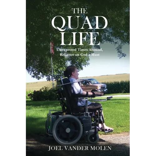 The Quad Life: Unexpected Times Abound, Reliance on God a Must - Paperback