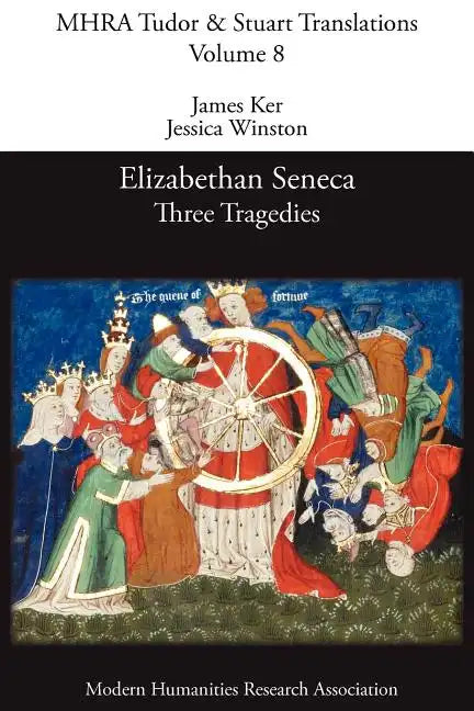 Elizabethan Seneca: Three Tragedies - Paperback