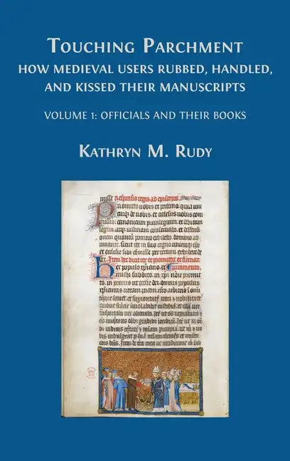 Touching Parchment: Volume 1: Officials and Their Books - Hardcover