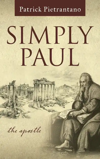 Simply Paul: The Apostle - Hardcover