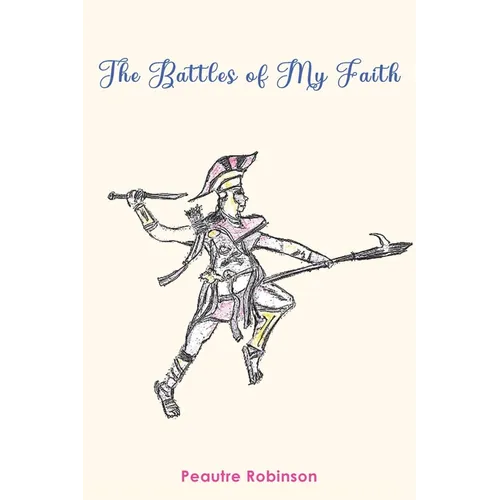 The Battles of My Faith - Paperback