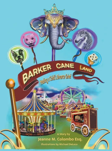Barker Cane Land: Healing A Child's Divorce Grief - Hardcover