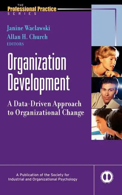 Organization Development: A Data-Driven Approach to Organizational Change - Hardcover