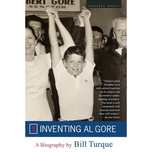Inventing Al Gore: A Biography - Paperback