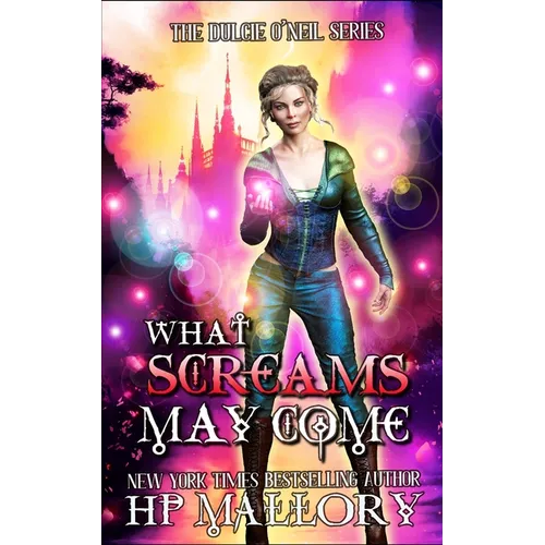 What Screams May Come: An Urban Fantasy/ Paranormal Romance - Paperback