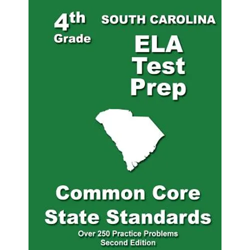 South Carolina 4th Grade ELA Test Prep: Common Core Learning Standards - Paperback