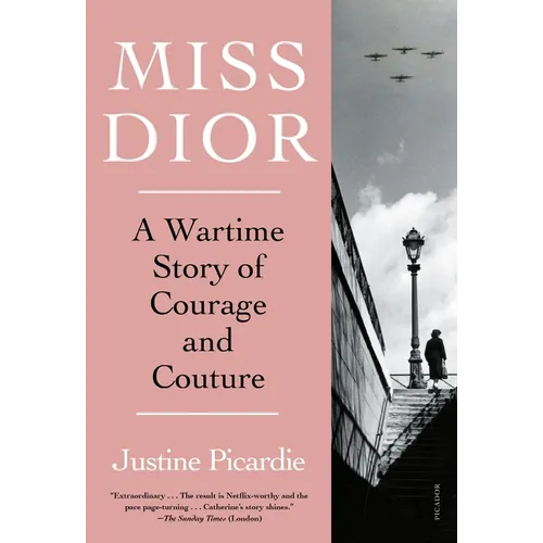 Miss Dior: A Wartime Story of Courage and Couture - Paperback