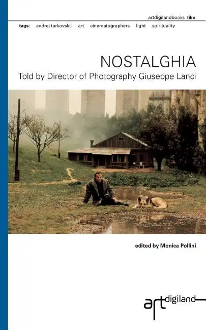 Nostalghia: Told by Director of Photography Giuseppe Lanci - Paperback