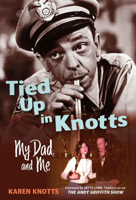 Tied Up in Knotts: My Dad and Me - Paperback