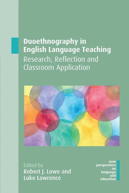 Duoethnography in English Language Teaching: Research, Reflection and Classroom Application - Paperback