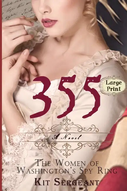 355: The Women of Washington's Spy Ring - Paperback