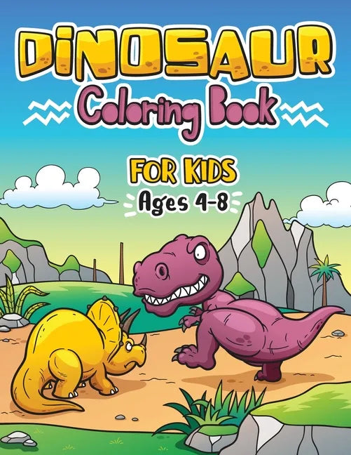 Dinosaur Coloring Book for Kids ages 4-8: Great Gift For Boys & Girls - Paperback
