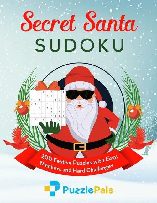 Secret Santa Sudoku: 200 Festive Puzzles with Easy, Medium, and Hard Challenges - Paperback