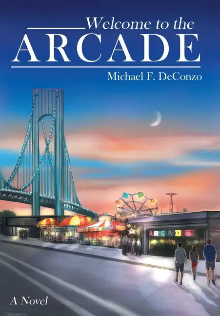 Welcome to the Arcade - Hardcover