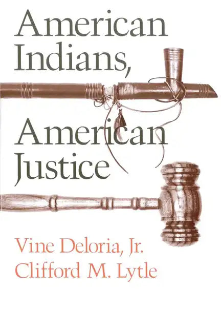 American Indians, American Justice - Paperback
