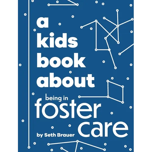 A Kids Book About Being in Foster Care - Hardcover