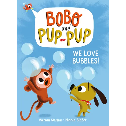 We Love Bubbles! (Bobo and Pup-Pup): (A Graphic Novel) - Hardcover