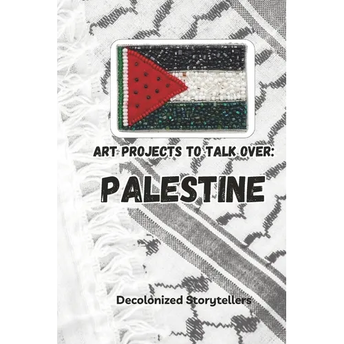 Art Projects To Talk Over- Palestine - Paperback