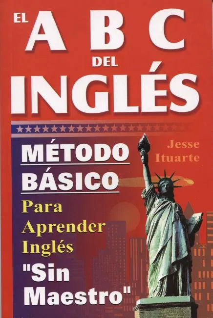 El ABC del Ingles: Maetodo Baasico Para Aprender Inglaes Sin Maestro - Paperback