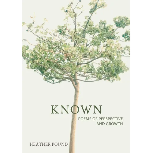 Known: Poems of perspective and growth - Paperback