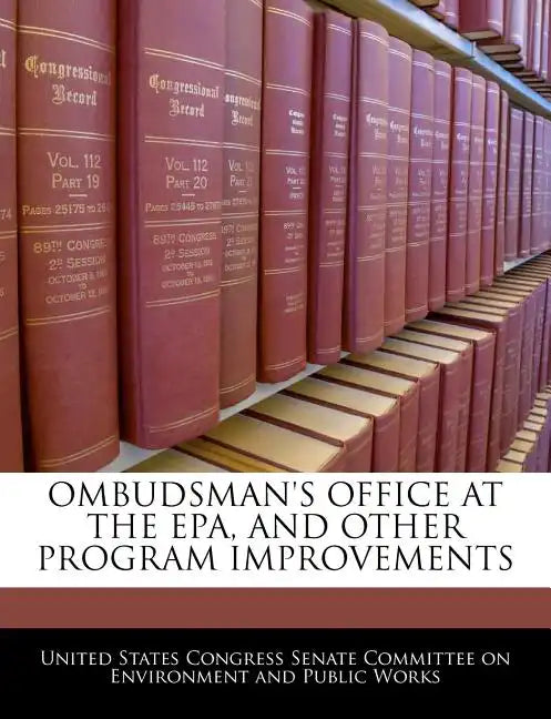 Ombudsman's Office at the EPA, and Other Program Improvements - Paperback