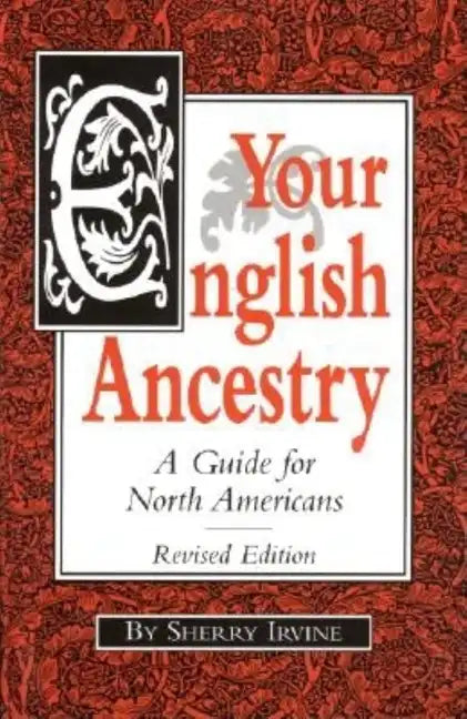 Your English Ancestry: A Guide for North Americans - Paperback