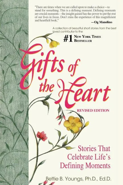 Gifts of the Heart--Short Stories That Celebrate Life's Defining Moments - Paperback