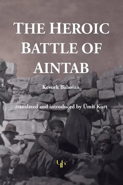 The Heroic Battle of Aintab - Paperback