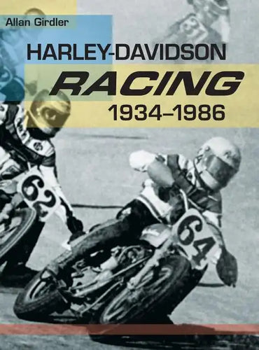 Harley-Davidson Racing, 1934-1986 - Hardcover