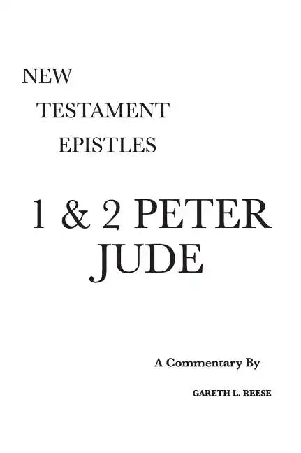 1 & 2 Peter and Jude: A Critical & Exegetical Commentary - Hardcover