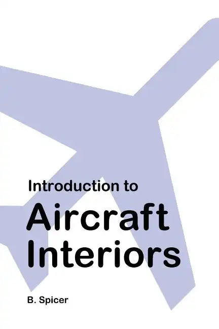 Introduction to Aircraft Interiors - Paperback