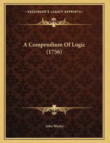 A Compendium Of Logic (1756) - Paperback