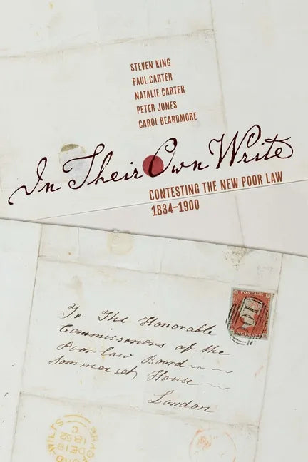 In Their Own Write: Contesting the New Poor Law, 1834-1900 - Paperback