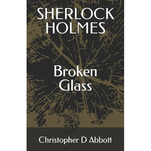 SHERLOCK HOLMES Broken Glass - Paperback