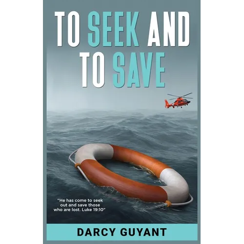 To Seek and To Save: A Memoir - Paperback