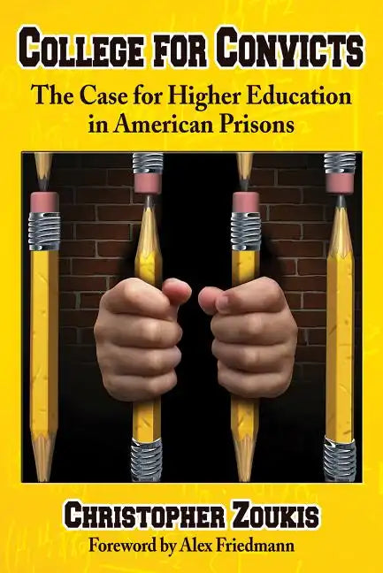 College for Convicts: The Case for Higher Education in American Prisons - Paperback