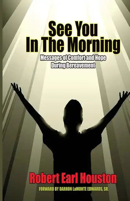 See You In The Morning: Messages of Comfort and Hope During Bereavement - Paperback