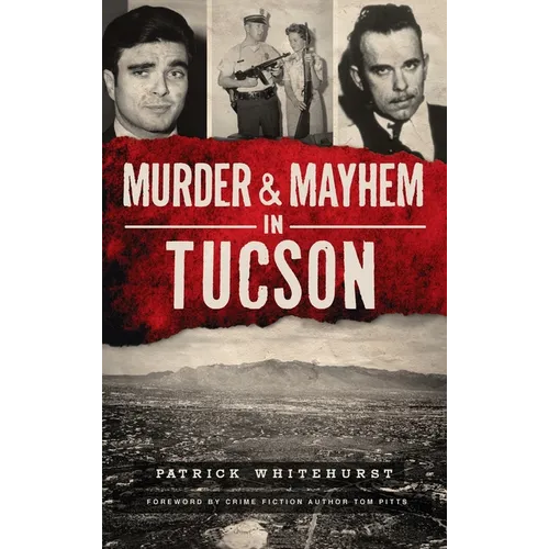 Murder & Mayhem in Tucson - Hardcover