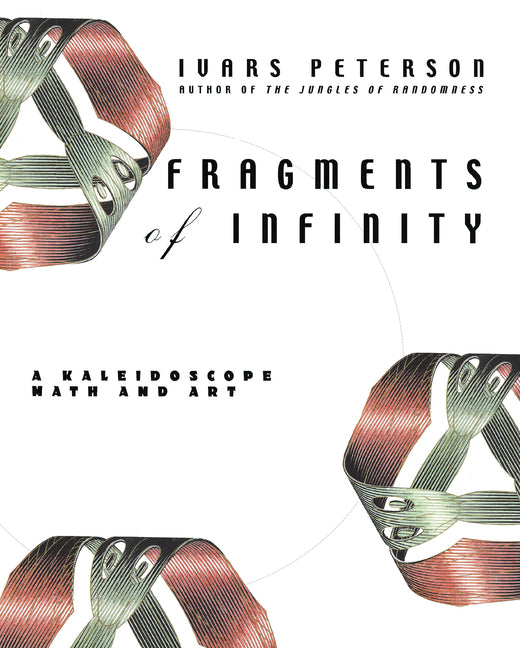 Fragments of Infinity: A Kaleidoscope of Math and Art - Hardcover