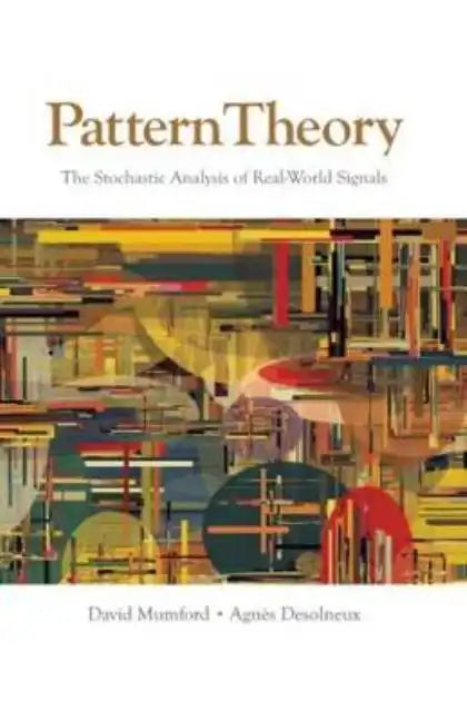 Pattern Theory: The Stochastic Analysis of Real-World Signals - Hardcover