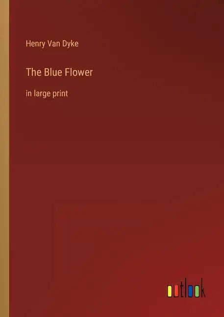 The Blue Flower: in large print - Paperback